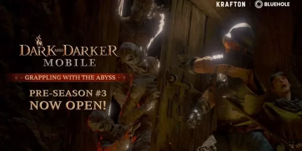 Dark and Darker Mobile Launches Pre-Season #3 with New Features
