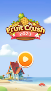 Fruit Crush 2023应用截图第1张