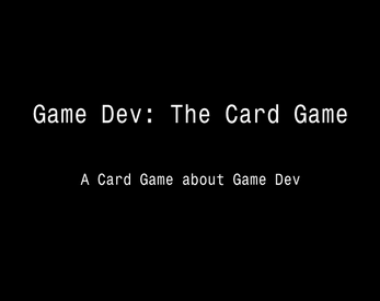 Game Dev: The Card Game Screenshot 1