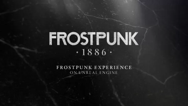 Frostpunk 1886 menggunakan enjin Unreal untuk mengulangi semula yang asal
