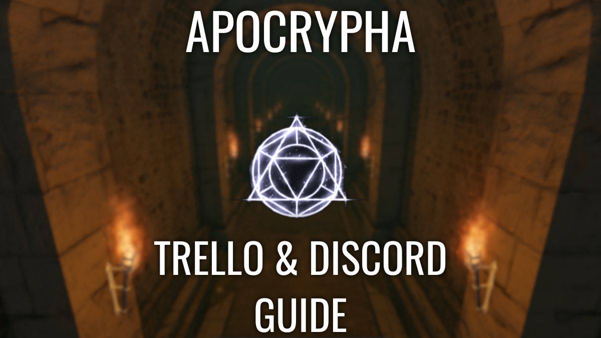 Apocrypha के आधिकारिक ट्रेलो और डिस्कोर्ड लॉन्च किए गए
